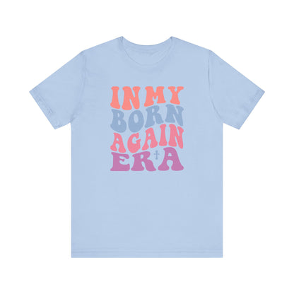 In My Born Again Era | T-Shirt