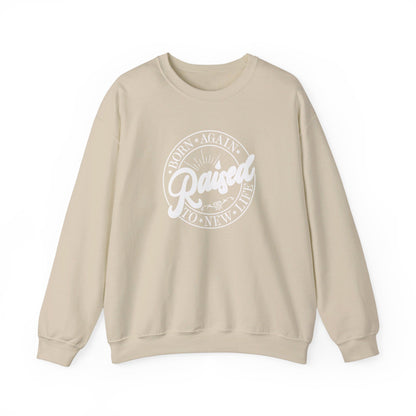 Born Again Raised New | Sweatshirt