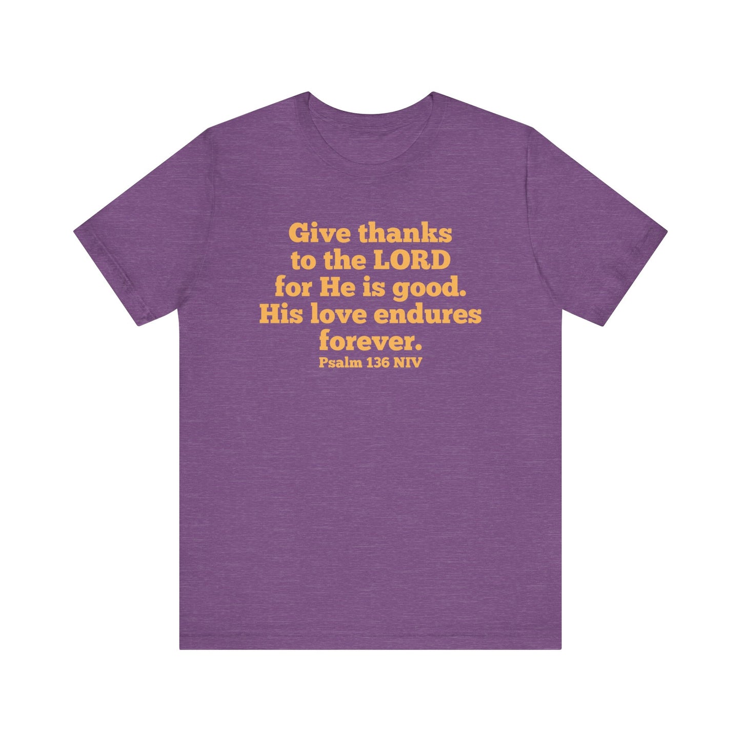 Give Thanks to the Lord | T-Shirt