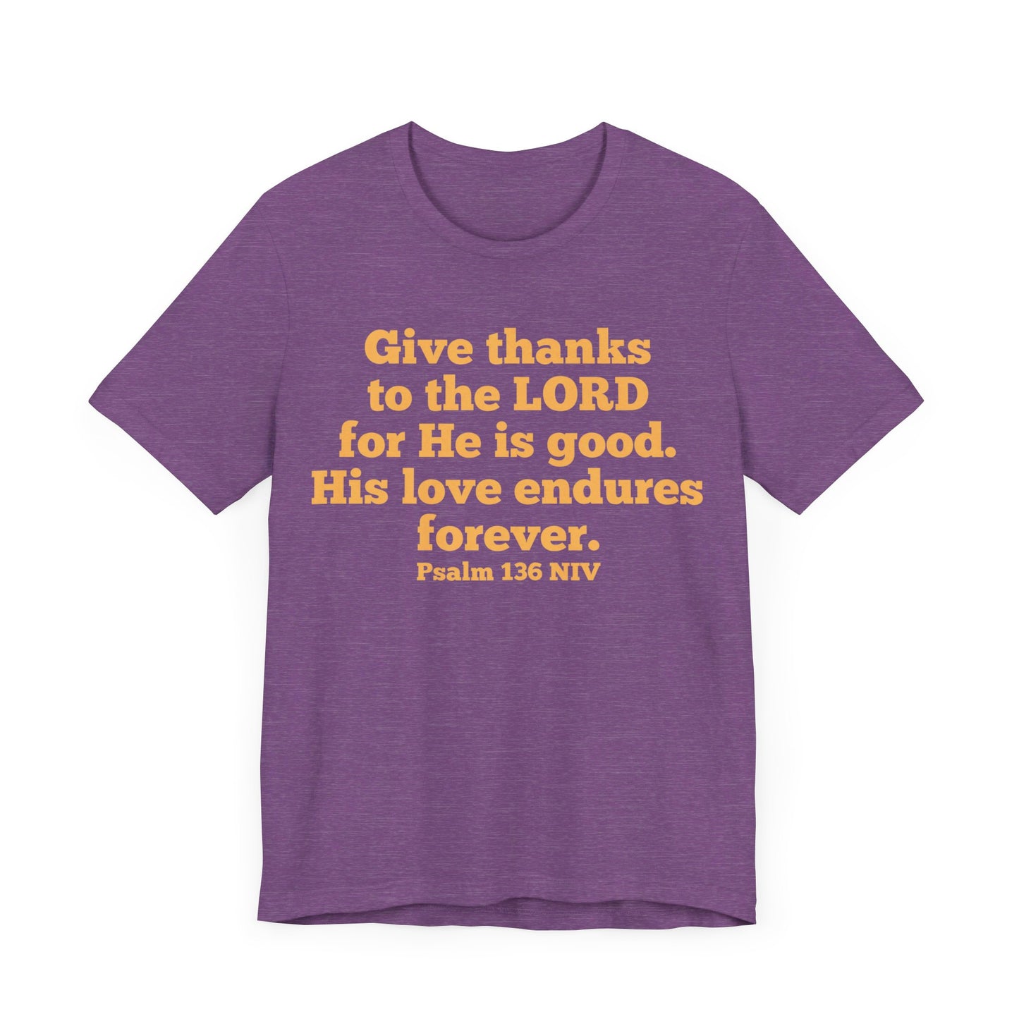 Give Thanks to the Lord | T-Shirt