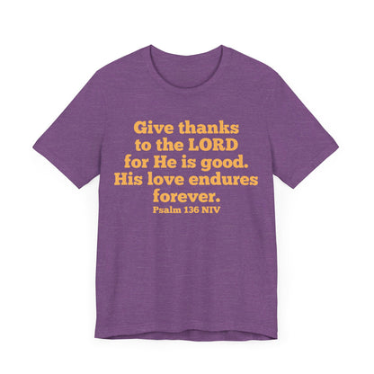 Give Thanks to the Lord | T-Shirt