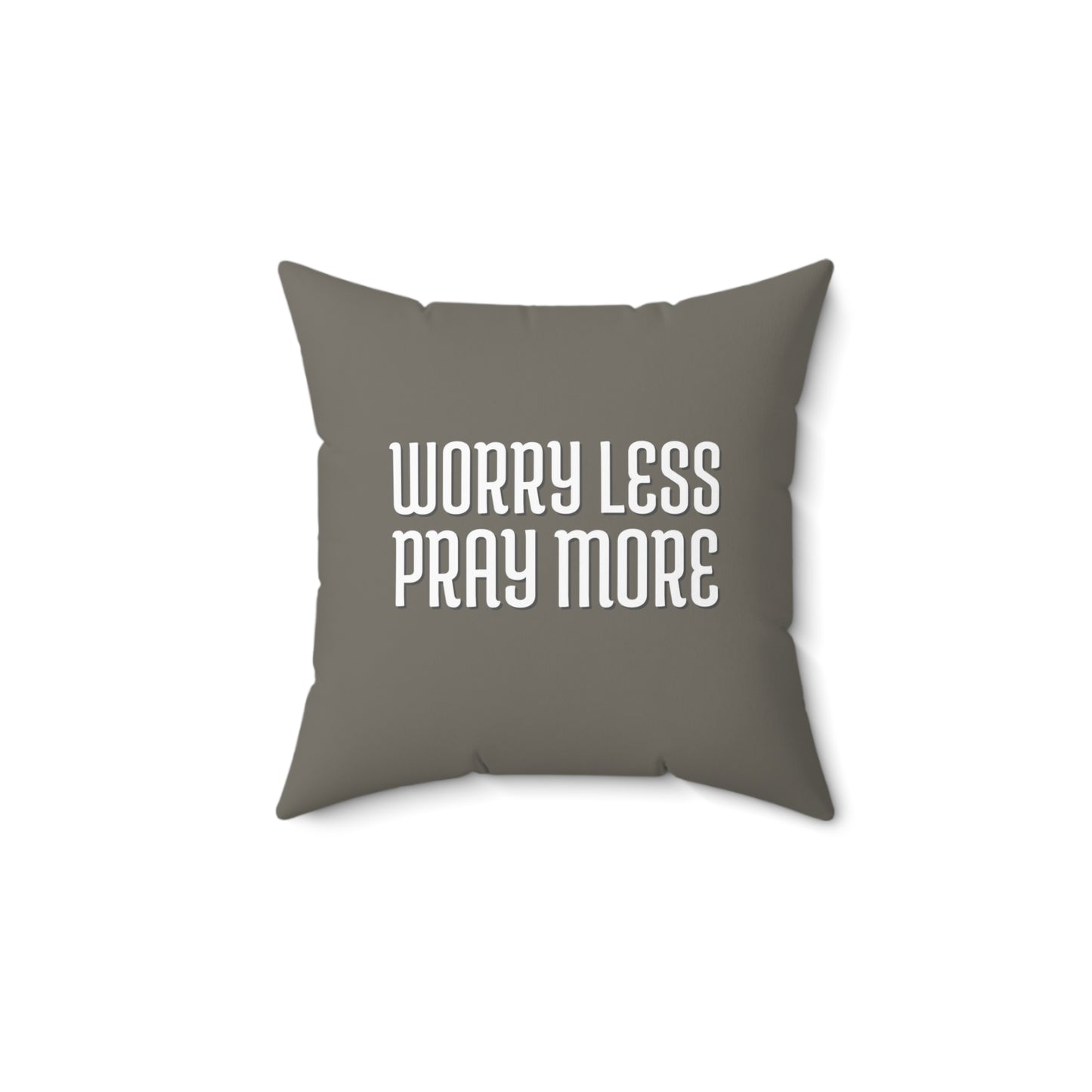 Worry Less Pray More | Decorative Pillow (Stone)