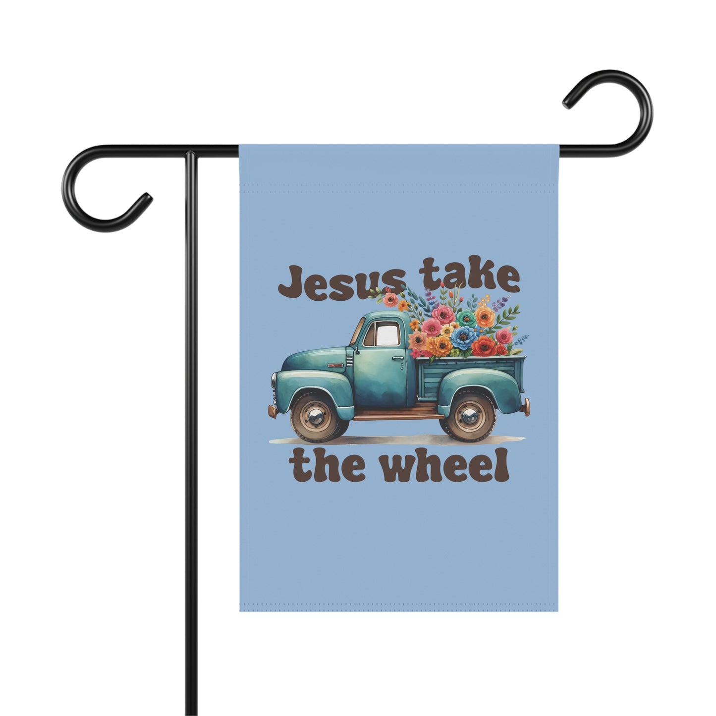 Jesus Take the Wheel | Garden Flag