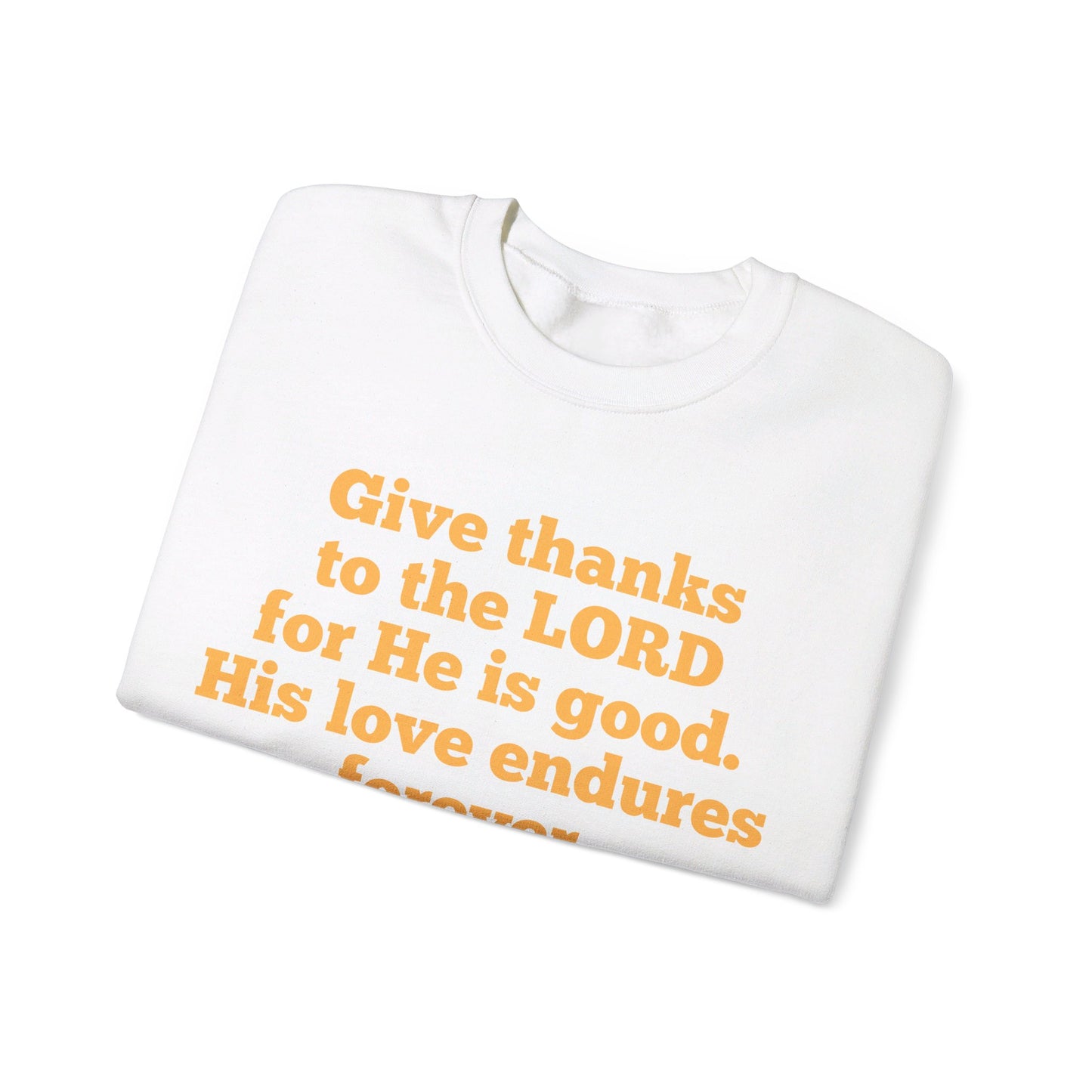 Give Thanks to the Lord | Sweatshirt