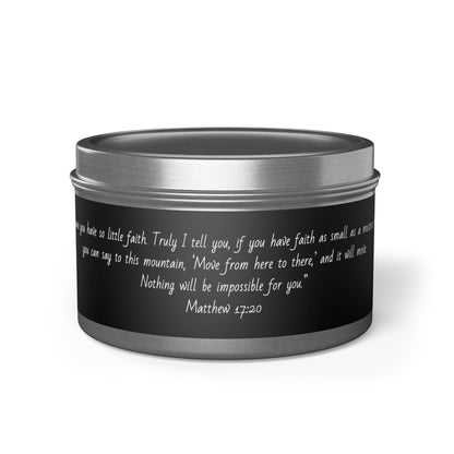 Bible Verse Matthew 17:20 | Soy Candle Tin