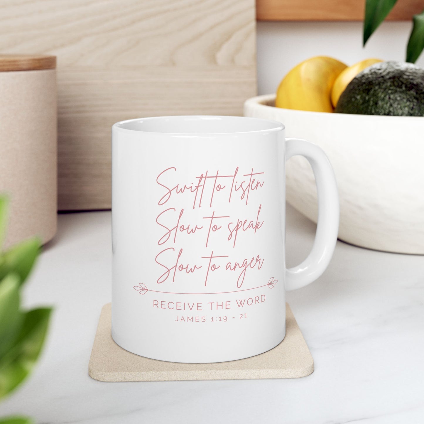 Swift to Listen, Slow to Speak | Ceramic Mug