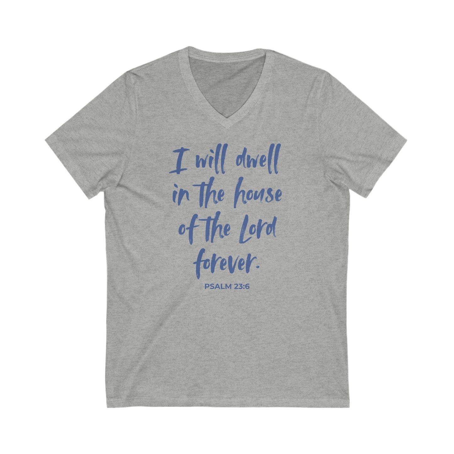 I Will Dwell in the House of the Lord Forever | V-Neck T-Shirt