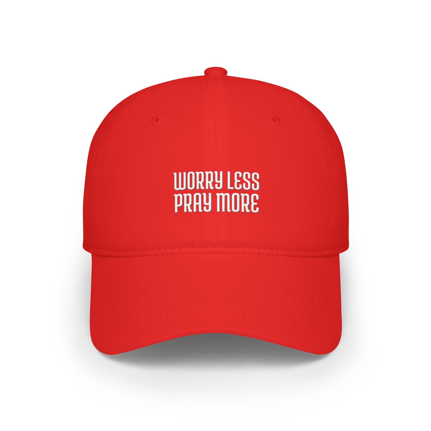 Worry Less Pray More | Baseball Cap