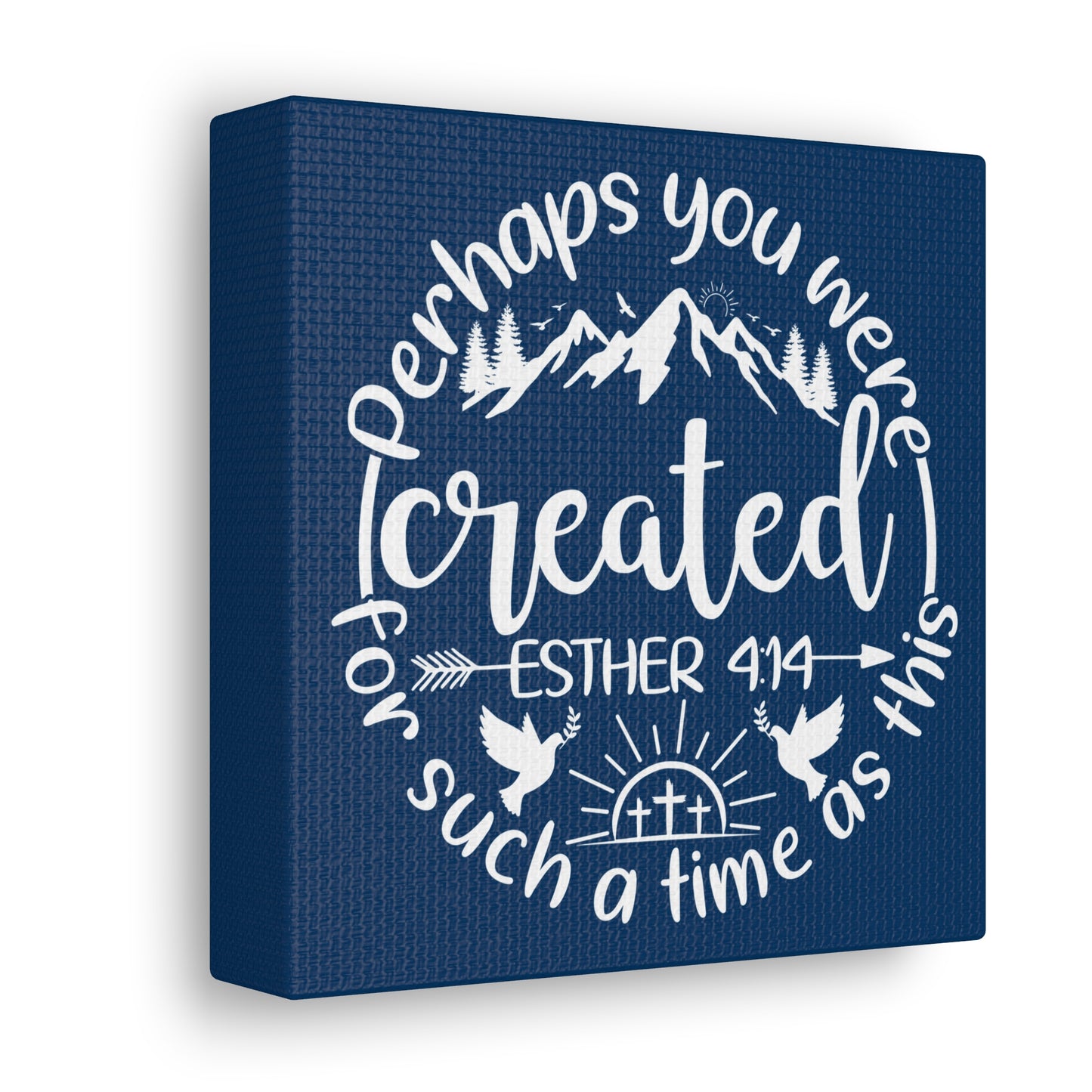 Perhaps You Were Created | Small or Large Canvas