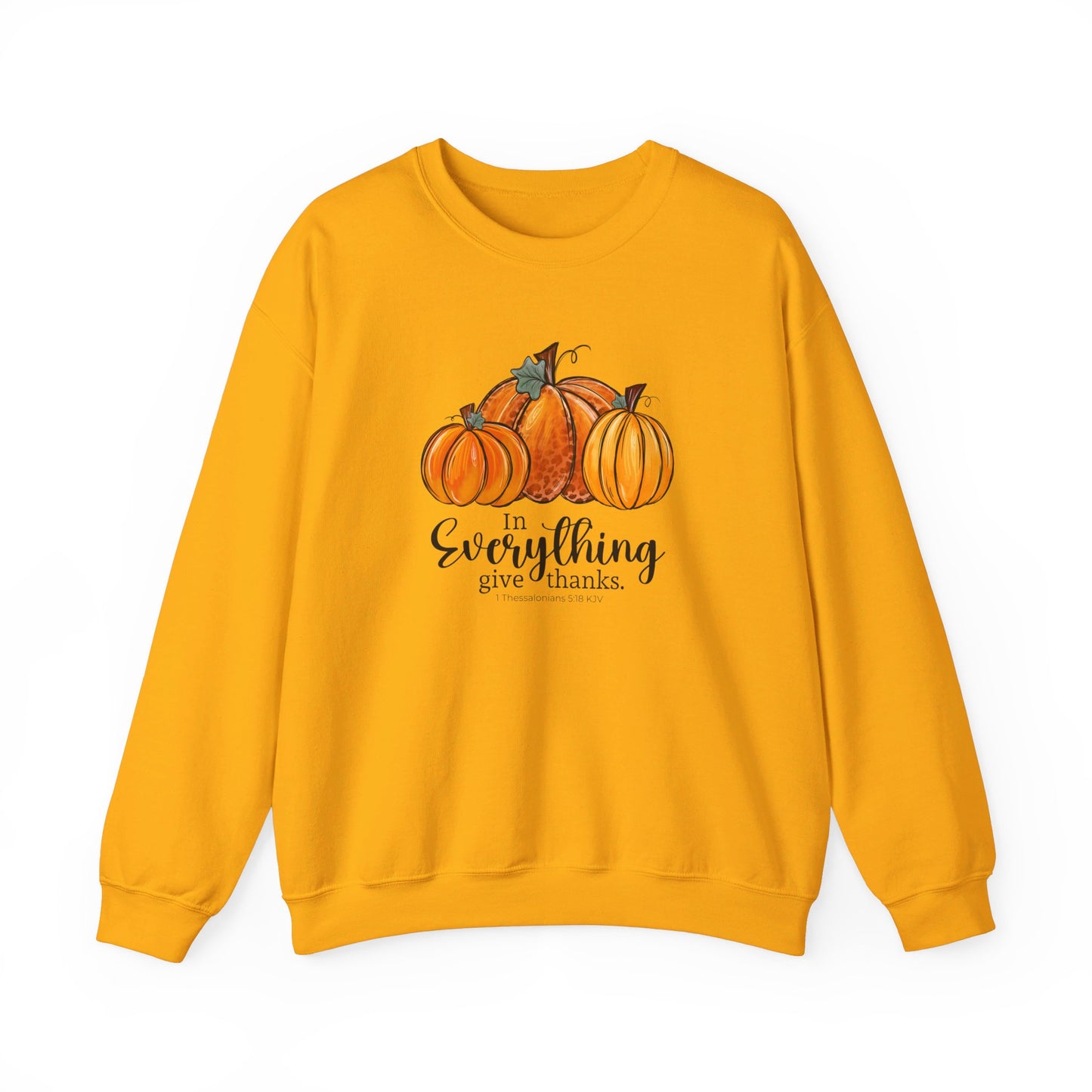 In Everything Give Thanks | Sweatshirt