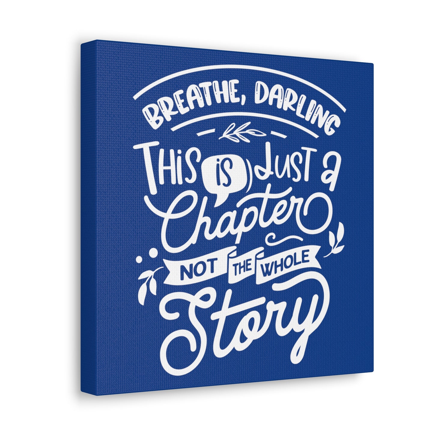 Breathe Darling | Small or Large Canvas