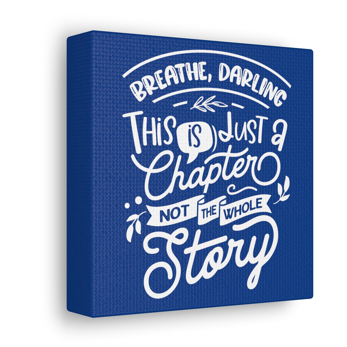 Breathe Darling | Small or Large Canvas