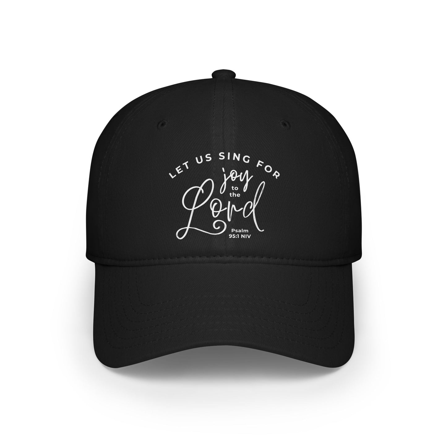 Let Us Sing for Joy to the Lord | Baseball Cap