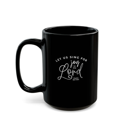 Let Us Sing for Joy to the Lord | Large Ceramic Mug