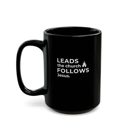 Leads the Church Follows Jesus | Large Ceramic Mug