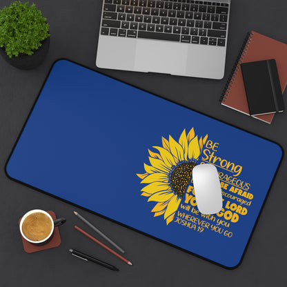 Be Strong and Courageous | Desk Mat