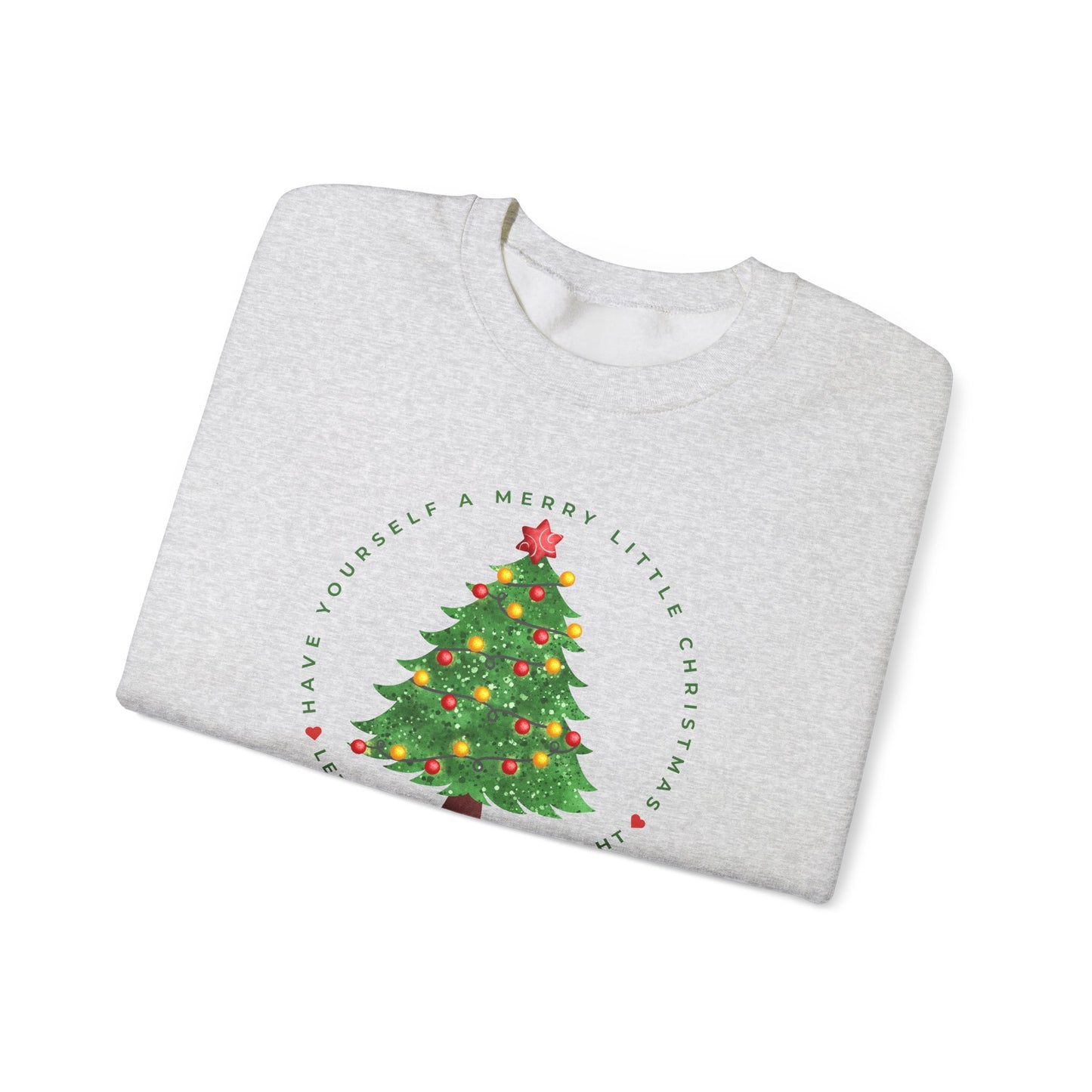 Have Yourself a Merry Little Christmas | Sweatshirt