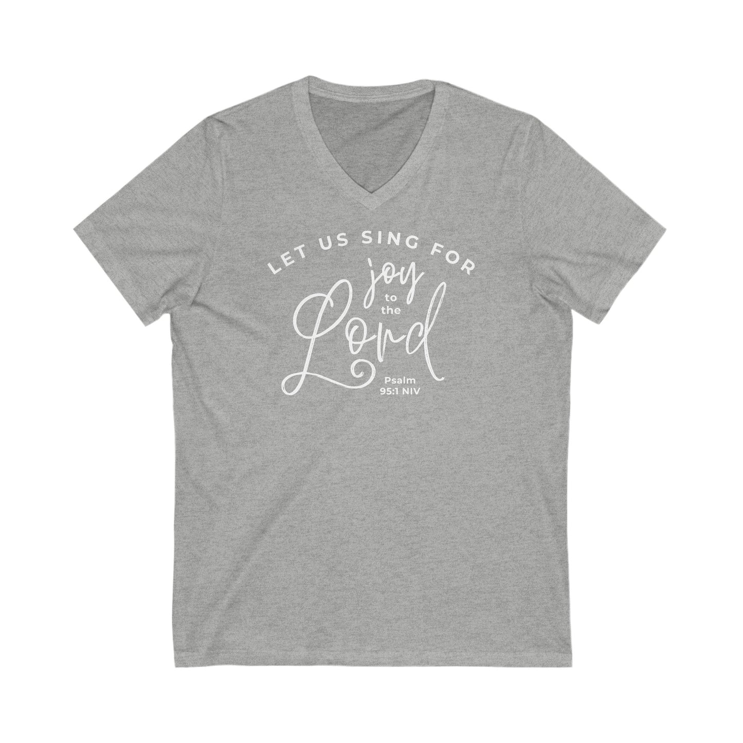 Let Us Sing for Joy to the Lord | V-Neck T-Shirt