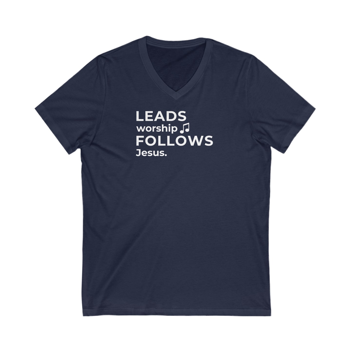 Leads Worship Follows Jesus | V-Neck T-Shirt