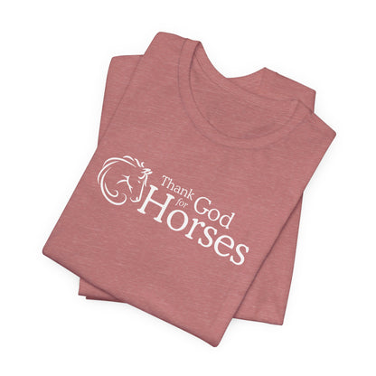 Thank God for Horses | T-Shirt