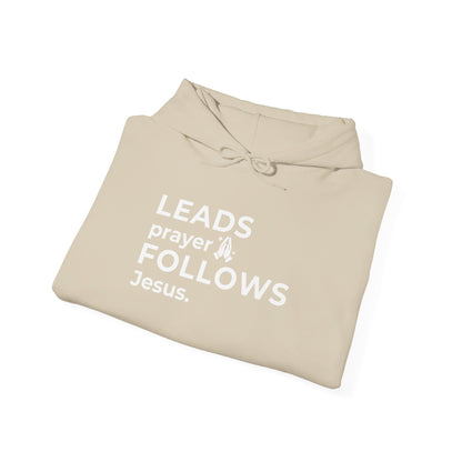 Leads Prayer Follows Jesus | Hoodie