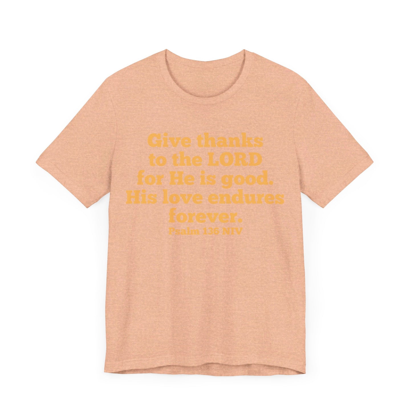 Give Thanks to the Lord | T-Shirt