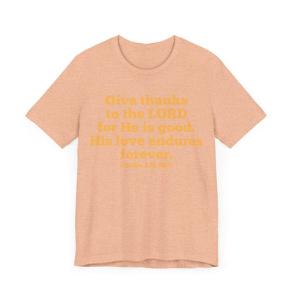 Give Thanks to the Lord | T-Shirt