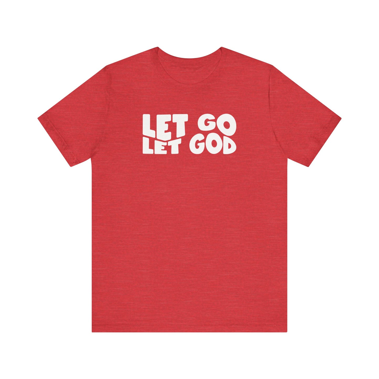 Let Go Let God | T-Shirt