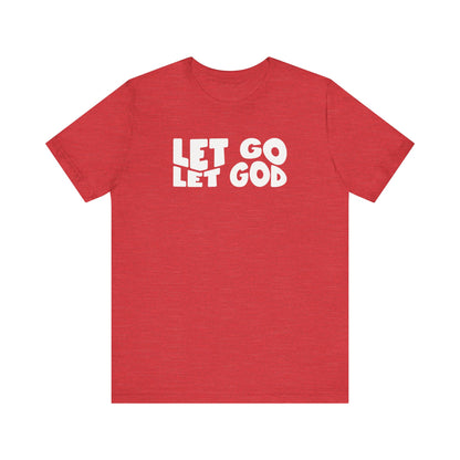 Let Go Let God | T-Shirt