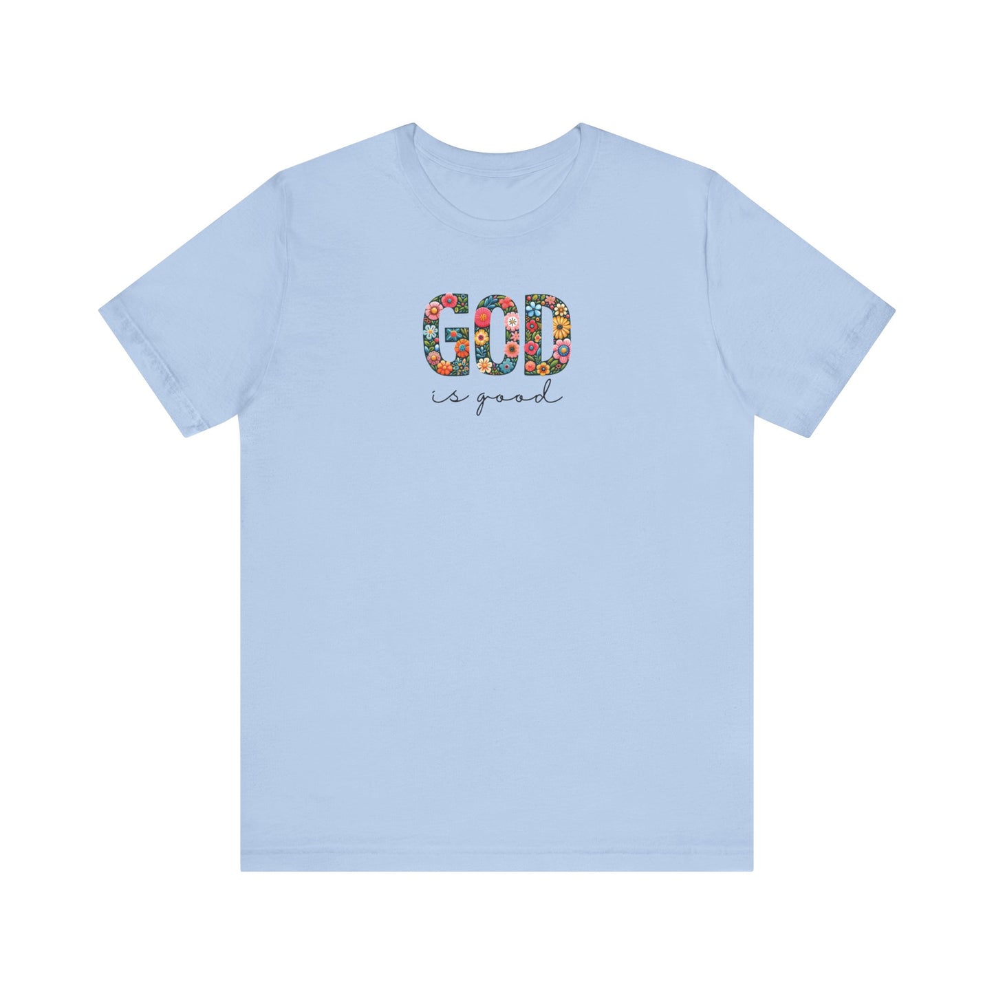 God is Good (Floral) | T-Shirt