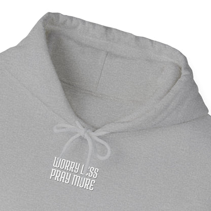 Worry Less Pray More | Hoodie