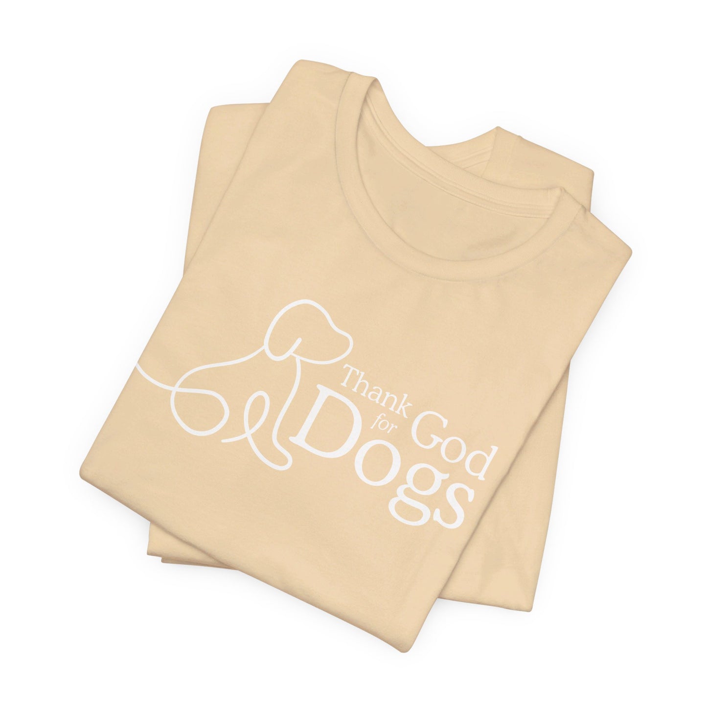 Thank God for Dogs | T-Shirt