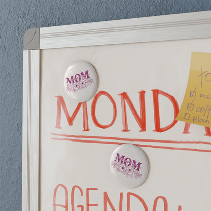 Mom I Love You | Button Magnet