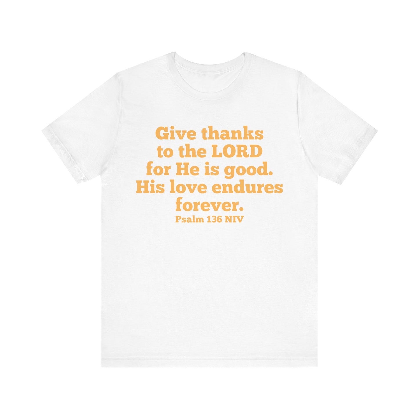 Give Thanks to the Lord | T-Shirt