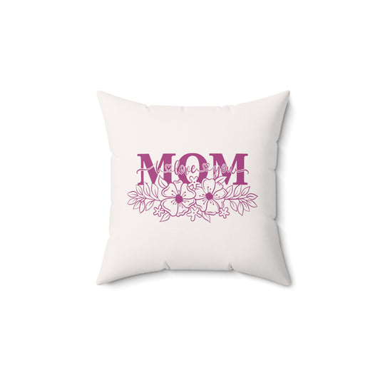 Mom I Love You | Decorative Pillow