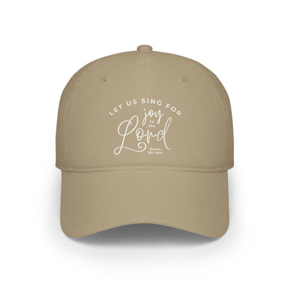 Let Us Sing for Joy to the Lord | Baseball Cap