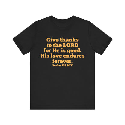 Give Thanks to the Lord | T-Shirt