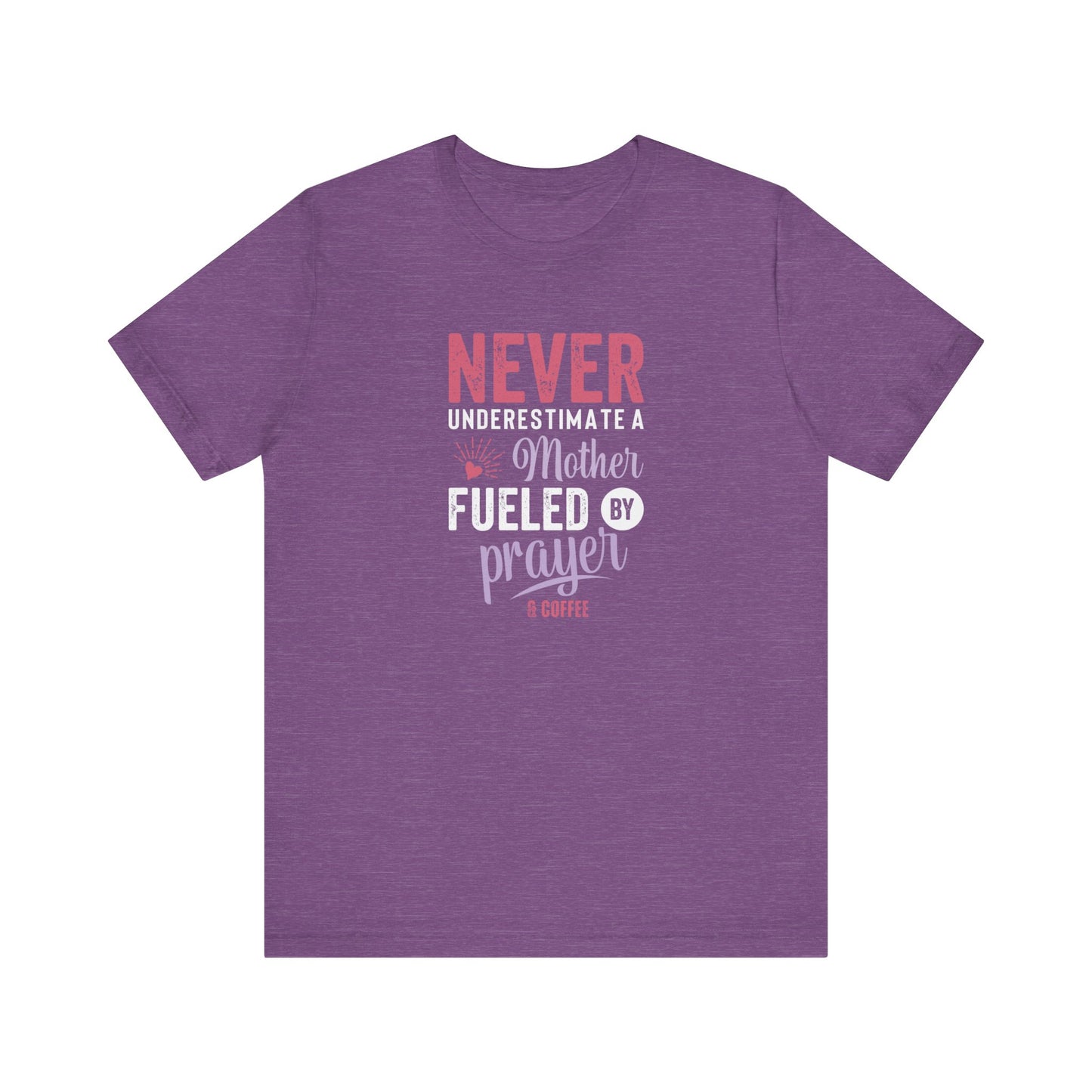 Never Underestimate a Mother | T-Shirt