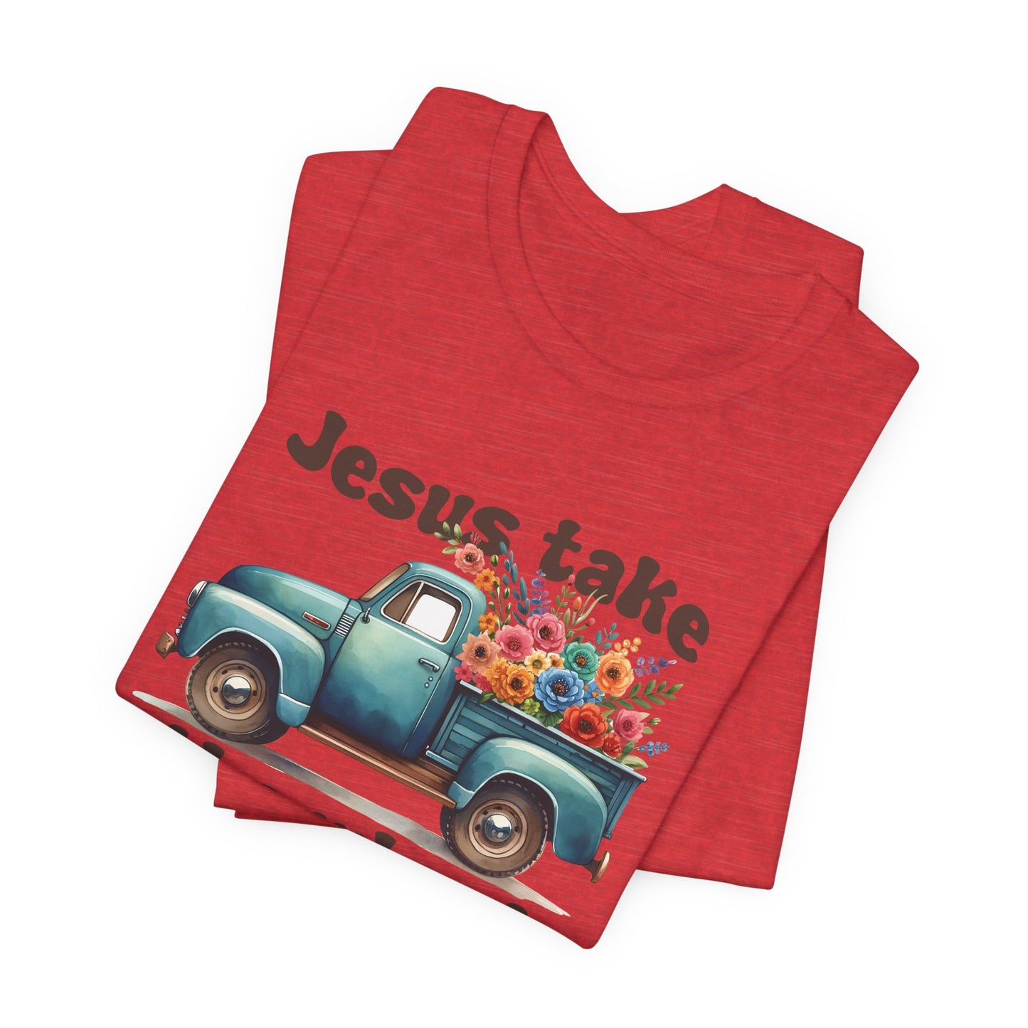 Jesus Take the Wheel (Truck) | T-Shirt