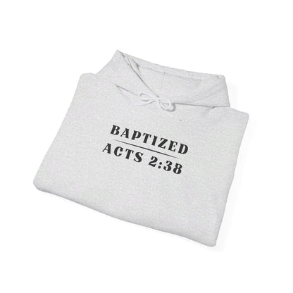 Baptized - Acts 2:38 | Hoodie