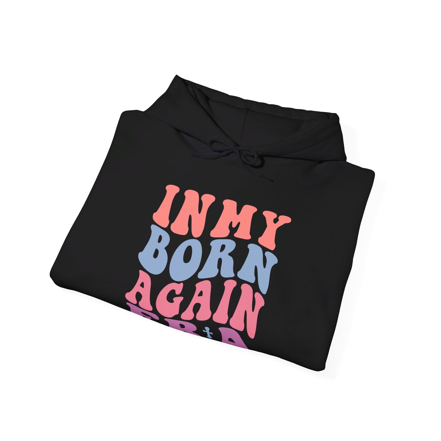 In My Born Again Era | Hoodie