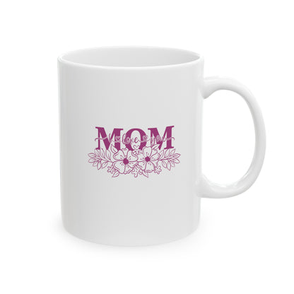 Mom I Love You | Ceramic Mug