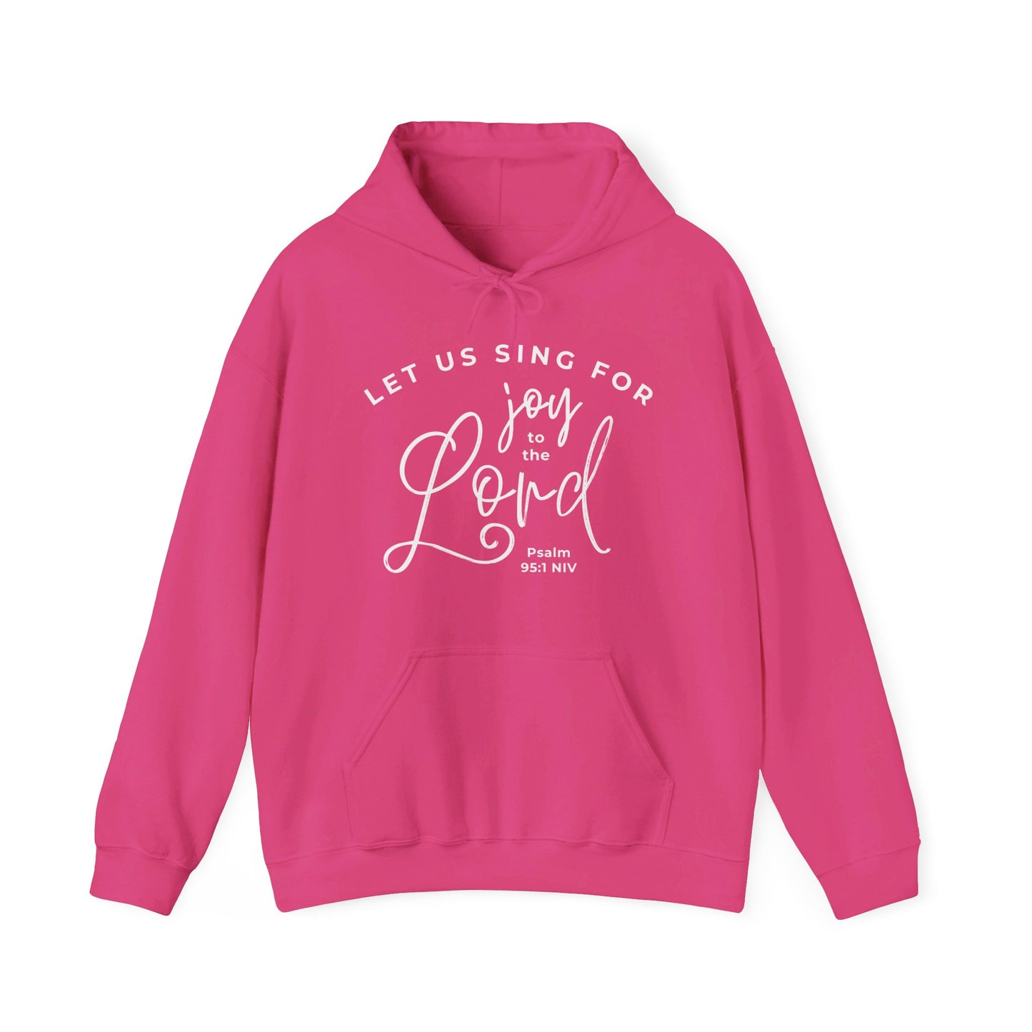 Let Us Sing for Joy to the Lord | Hoodie