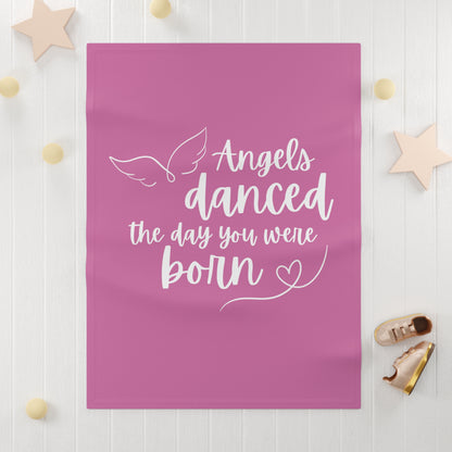 Angels Danced the Day You Were Born | Baby Blanket (Pink)