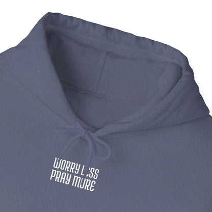 Worry Less Pray More | Hoodie