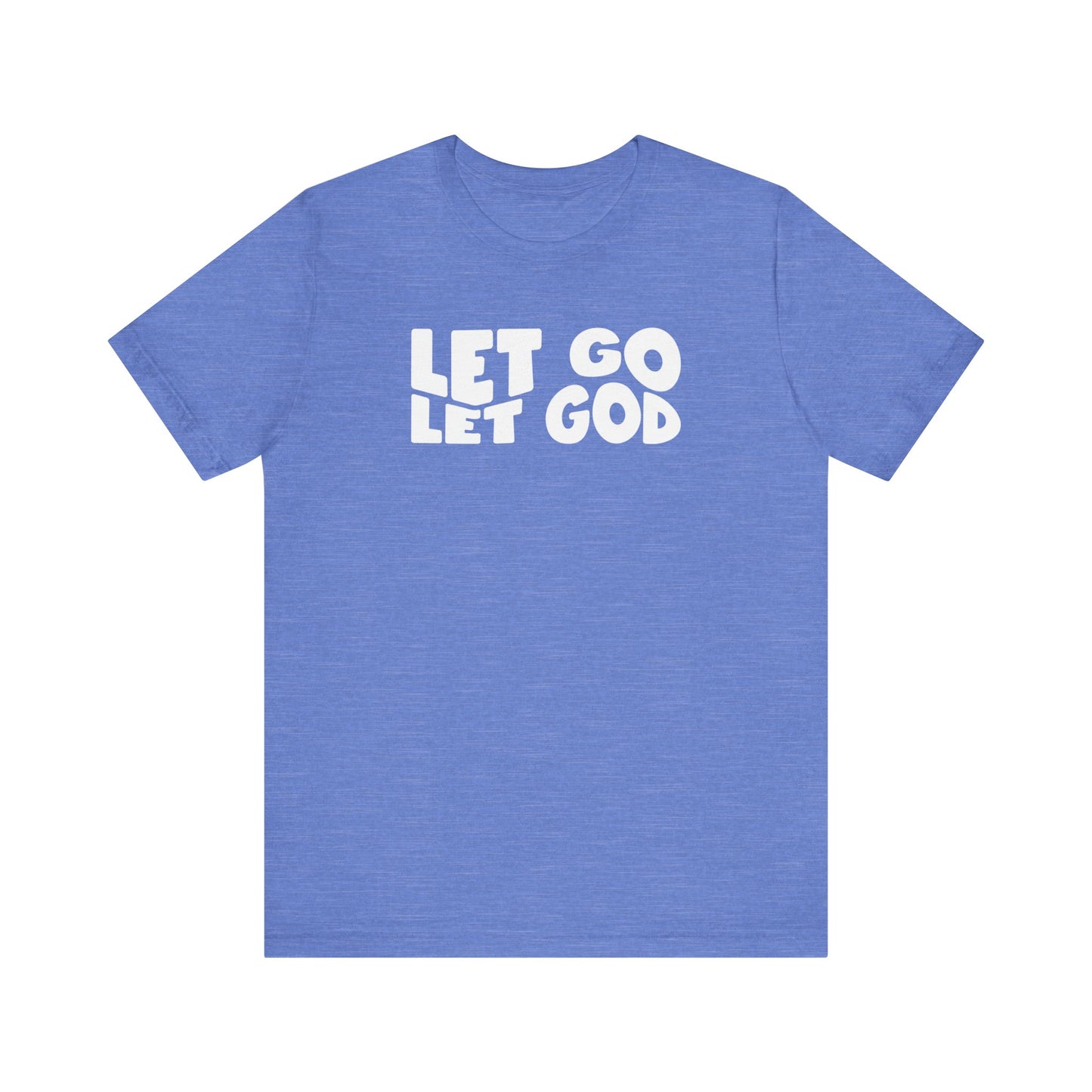 Let Go Let God | T-Shirt