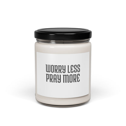 Worry Less Pray More | Soy Candle, Light