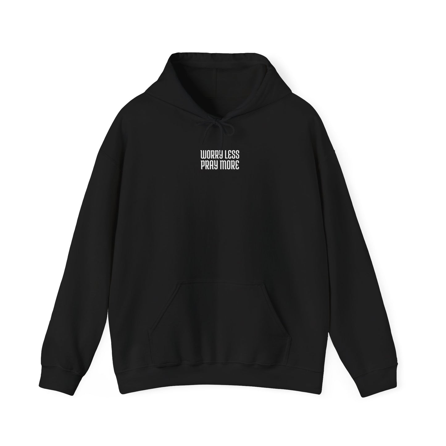 Worry Less Pray More | Hoodie