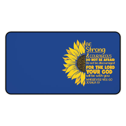 Be Strong and Courageous | Desk Mat