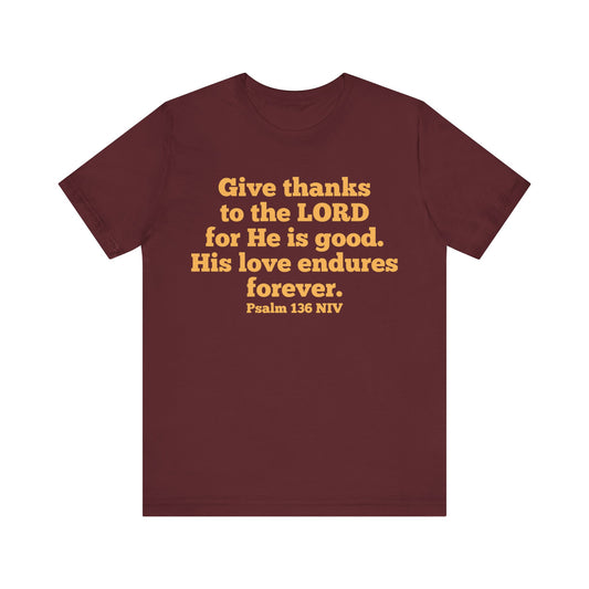 Give Thanks to the Lord | T-Shirt